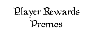 Player rewards promos btn